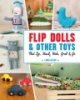 Flip_dolls___other_toys_that_zip__stack__hide__grab___go