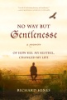 No_way_but_gentlenesse