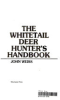 The_whitetail_deer_hunter_s_handbook