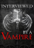 Interviewed_By_A_Vampire_-_Season_1