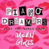 Piano_Dreamers_Play_The_Songs_From_Mean_Girls__Instrumental_
