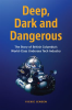 Deep__Dark_and_Dangerous