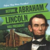Before_Abraham_Lincoln_was_president