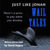 Just_Like_Jonah_Wail_Tales