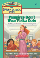 Vampires_Don_t_Wear_Polka_Dots__The_Bailey_School_Kids__1_