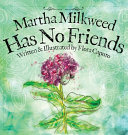 Martha_Milkweed_has_no_friends